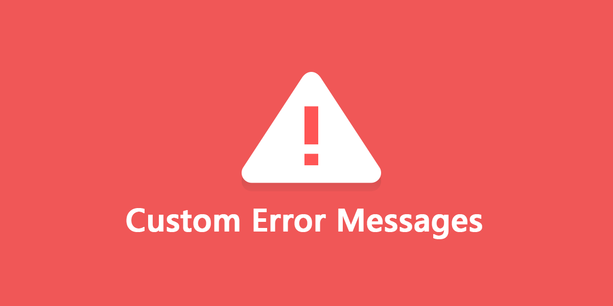 Custom Error Messages